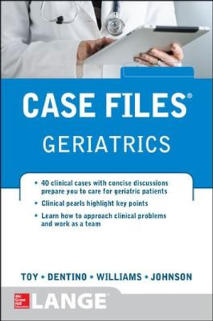 Case Files Geriatrics : 1st edition - Eugene C. Toy