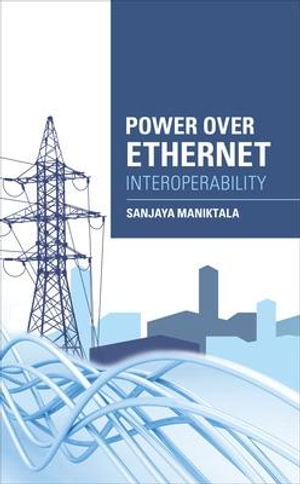 Power Over Ethernet Interoperability Guide : Electronics - Sanjaya Maniktala