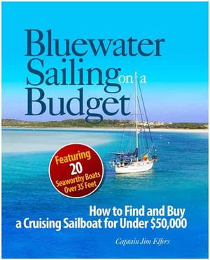 Bluewater Sailing on a Budget : International Marine-RMP - James Elfers