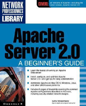 Apache Server 2.0 : A Beginner's Guide - Kate Wrightson