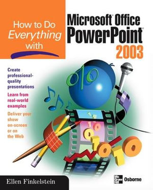 How to Do Everything with Microsoft Office PowerPoint 2003 : How to Do Everything - Ellen Finkelstein