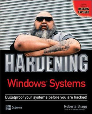 Hardening Windows Systems : Hardening - Roberta Bragg