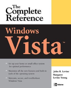 Windows Vista : The Complete Reference - Margaret Levine Young