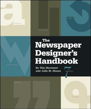 The Newspaper Designer's Handbook : B&B Journalism - Tim Harrower