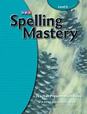 Spelling Mastery Level E, Teacher Materials : SPELLING MASTERY - McGraw Hill