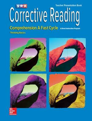 Corrective Reading Comprehension Fast Cycle A Teacher Presentation Book : CORRECTIVE READING DECODING SERIES - McGraw Hill