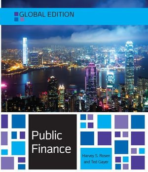 Public Finance, Global Edition : UK Higher Education Business Economics - Harvey S. Rosen