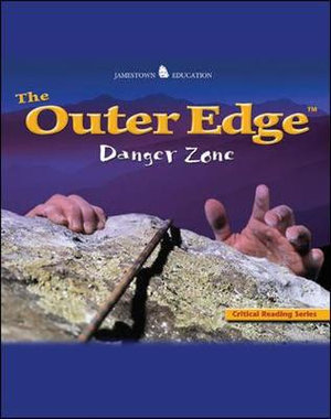 The Outer Edge Danger Zone : JT: NON-FICTION READING - McGraw Hill