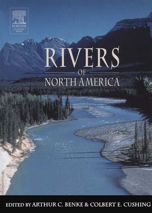 Rivers of North America : The Natural History - Arthur C. Benke