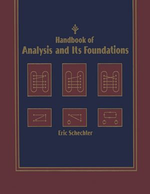 Handbook of Analysis and Its Foundations - Eric Schechter