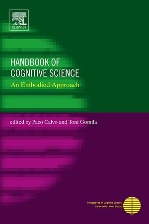 Handbook of Cognitive Science : An Embodied Approach - Paco Calvo