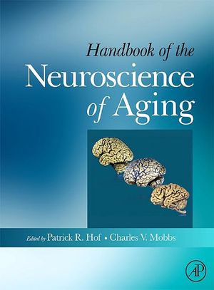 Handbook of the Neuroscience of Aging - Patrick R. Hof