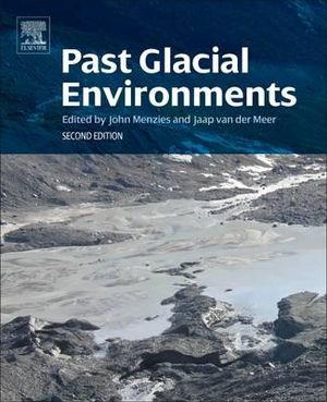 Past Glacial Environments - John Menzies