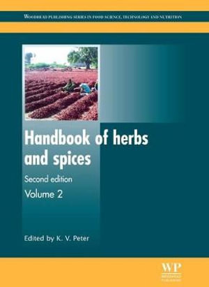 Handbook of Herbs and Spices : Woodhead Publishing Series in Food Science, Technology and Nutrition - K. V. Peter