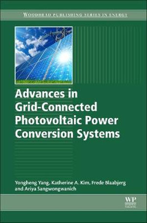 Advances in Grid-Connected Photovoltaic Power Conversion Systems - Kim