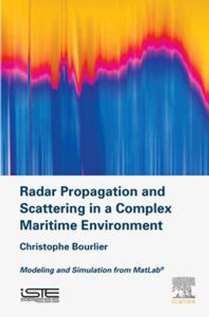 Radar Propagation and Scattering in a Complex Maritime Environment : Modeling and Simulation from MatLab - Christophe Bourlier