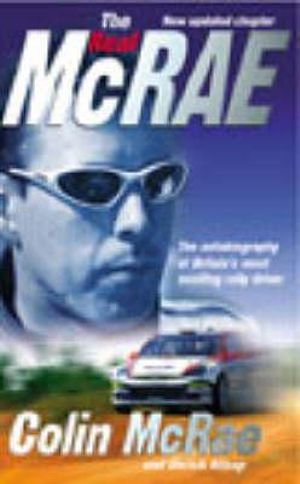 The Real McRae : The Autobiography of the Peoples Champion - Colin McRae