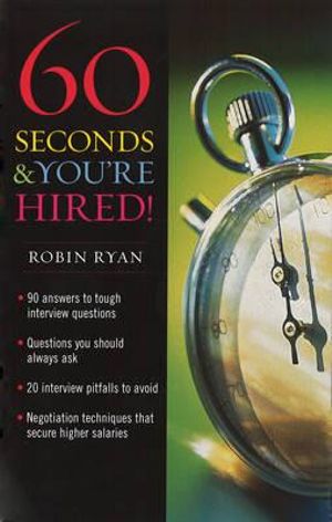 60 Seconds And You're Hired - Robin Ryan