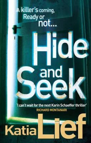 Hide and Seek : (Karin Schaeffer 2) - Katia Lief