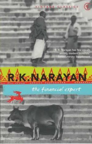 The Financial Expert : Vintage Classics Ser. - R K Narayan