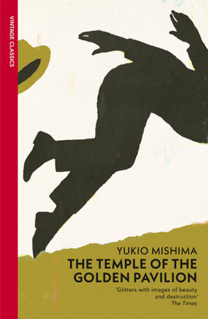 The Temple of the Golden Pavilion : Vintage Classics - Yukio Mishima