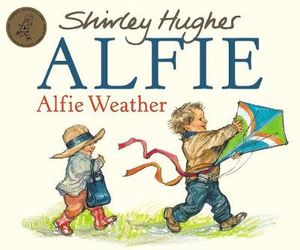 Alfie Weather : Alfie - Shirley Hughes