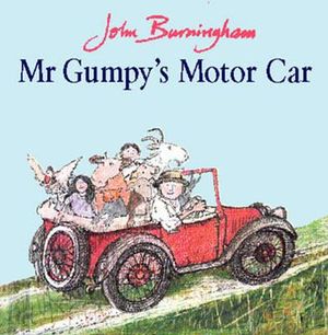 Mr. Gumpy's Motor Car : Mr Gumpy - John Burningham