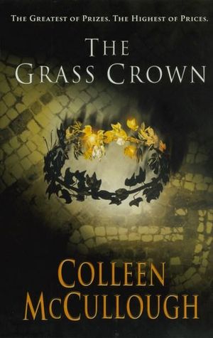 The Grass Crown : Masters of Rome 2 - Colleen McCullough