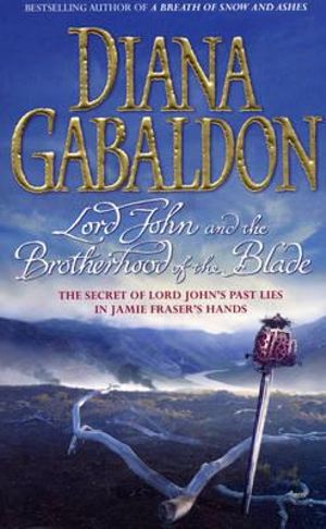 Lord John And The Brotherhood Of The Blade : Lord John Series 2 : Lord John Grey - Diana Gabaldon