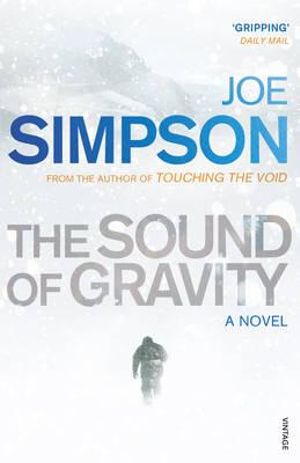 The Sound of Gravity - Joe Simpson