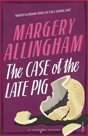 The Case of the Late Pig - Margery Allingham