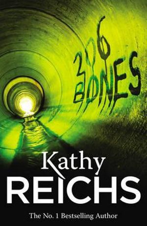 206 Bones : The Temperance Brennan Series : Book 12 - Kathy Reichs