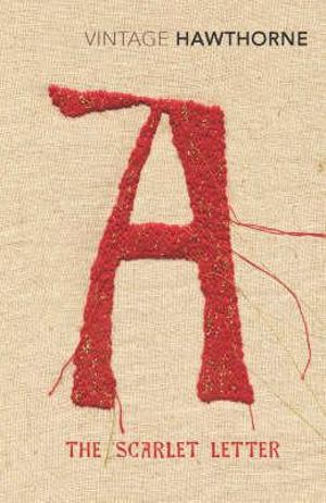 The Scarlet Letter  : Vintage Classics - Nathaniel Hawthorne