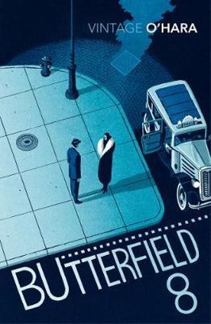 Butterfield 8 : Vintage Classics - John O'Hara