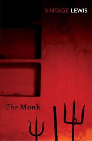 The Monk  : Vintage Classics - Matthew Lewis