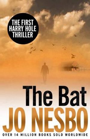 The Bat : Harry Hole: Book 1 - Jo Nesbo