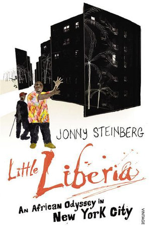 Little Liberia : An African Odyssey in New York City - Jonny Steinberg