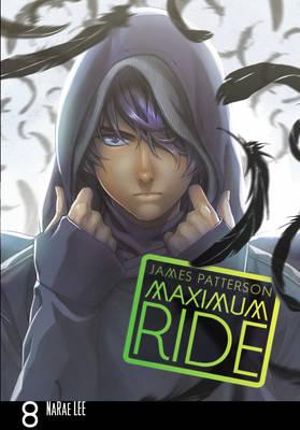 Maximum Ride : Maximum Ride : Manga Book 8 - James Patterson