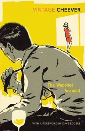 The Wapshot Scandal : With an Introduction by Dave Eggers - John Cheever