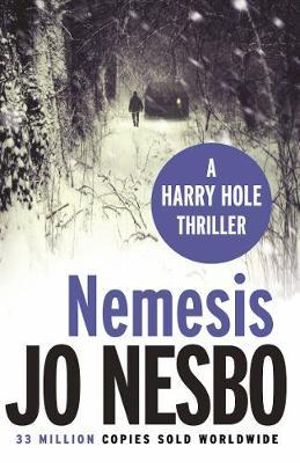 Nemesis : Harry Hole: Book 4 - Jo Nesbo