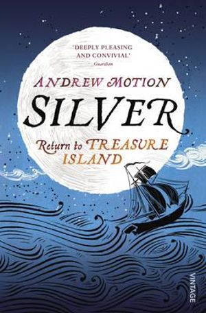 Silver : Return to Treasure Island - Andrew Motion