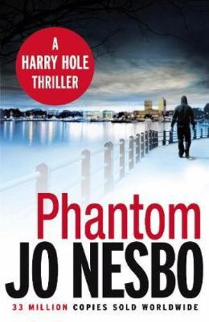 Phantom : Harry Hole: Book 9 - Jo Nesbo