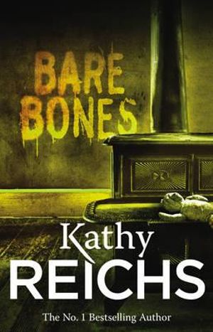 Bare Bones : The Temperance Brennan Series : Book 6 - Kathy Reichs