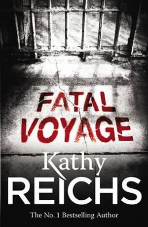 Fatal Voyage : The Temperance Brennan Series : Book 4 - Kathy Reichs