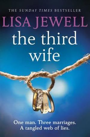 The Third Wife : A psychological thriller from the bestselling author of The Family Upstairs - Lisa Jewell