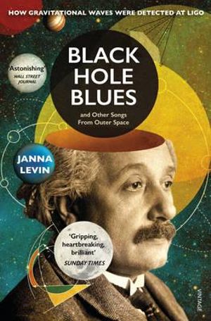 Black Hole Blues and Other Songs From Outer Space - Janna Levin