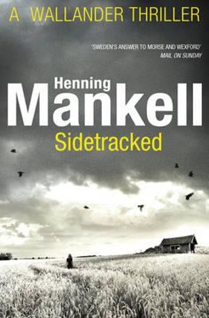 Sidetracked : Kurt Wallander: Book 5 - Henning Mankell