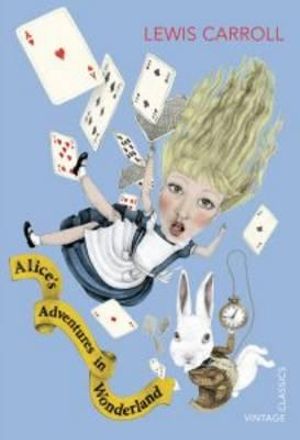 Alice's Adventures in Wonderland : Vintage Classics - Lewis Carroll