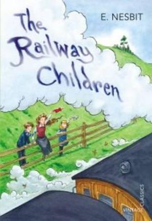 The Railway Children : Vintage Children's Classics - Edith Nesbit