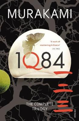 1Q84 : Books 1, 2 and 3 - Haruki Murakami